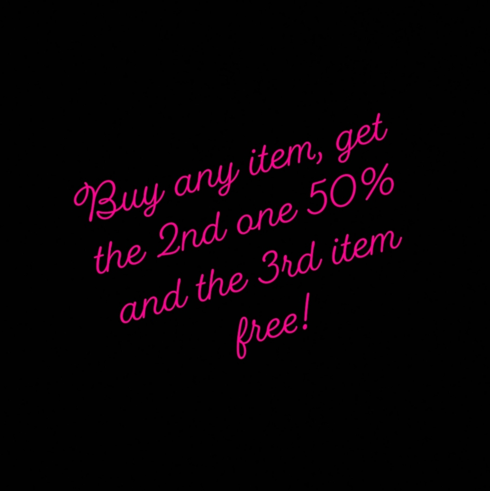 Buy any item get the 2nd one 50% off and 3rd item free!